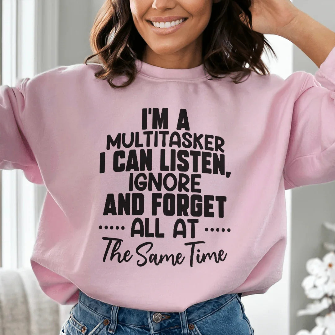 I'm A Multitasker Sweatshirt - WonderingCloth