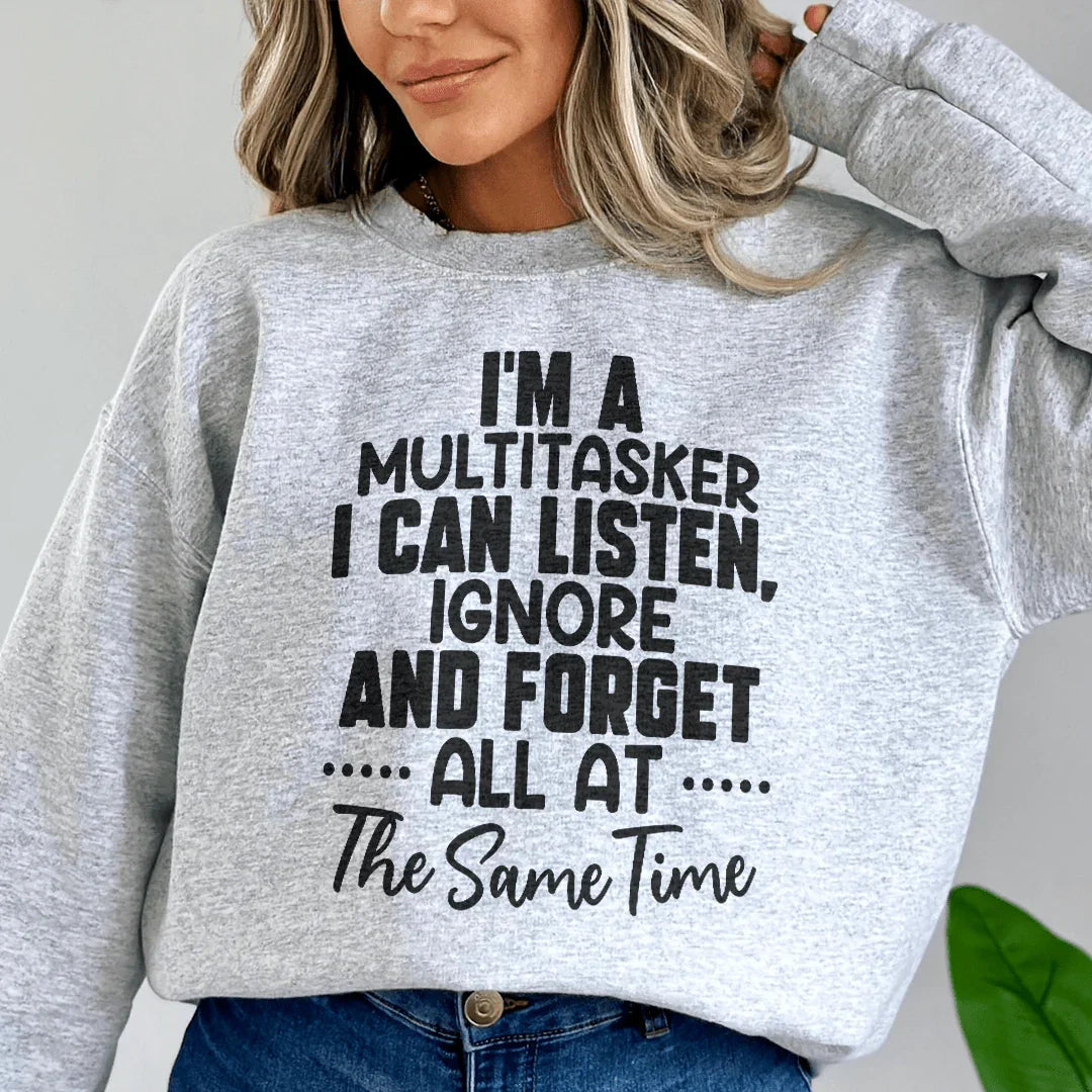 I'm A Multitasker Sweatshirt - WonderingCloth