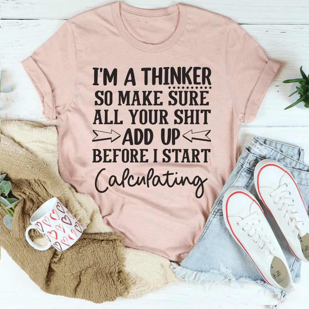 I'm A Thinker Tee - WonderingCloth
