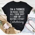 I'm A Thinker Tee - WonderingCloth