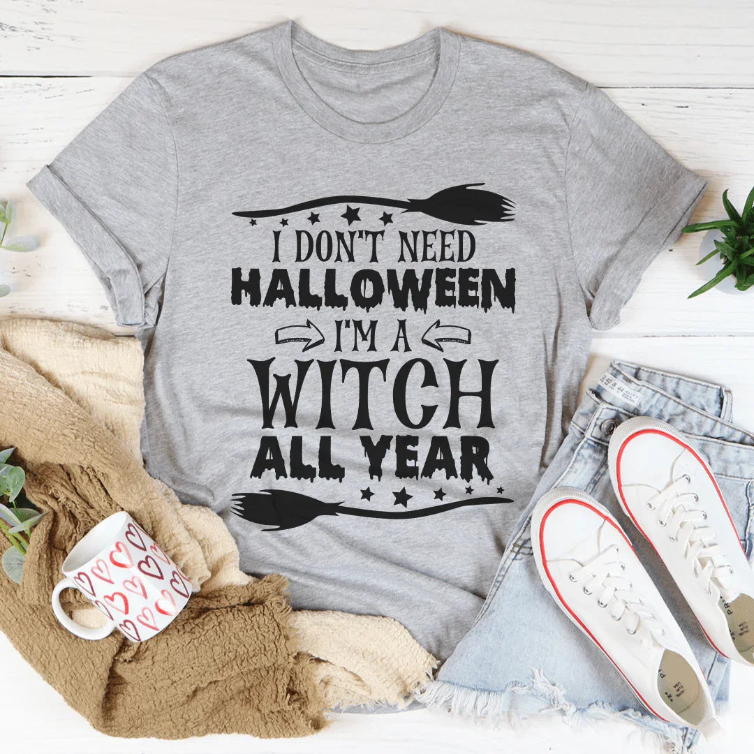 I'm A Witch All Year Tee - WonderingCloth