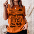 I'm A Witch All Year Tee - WonderingCloth