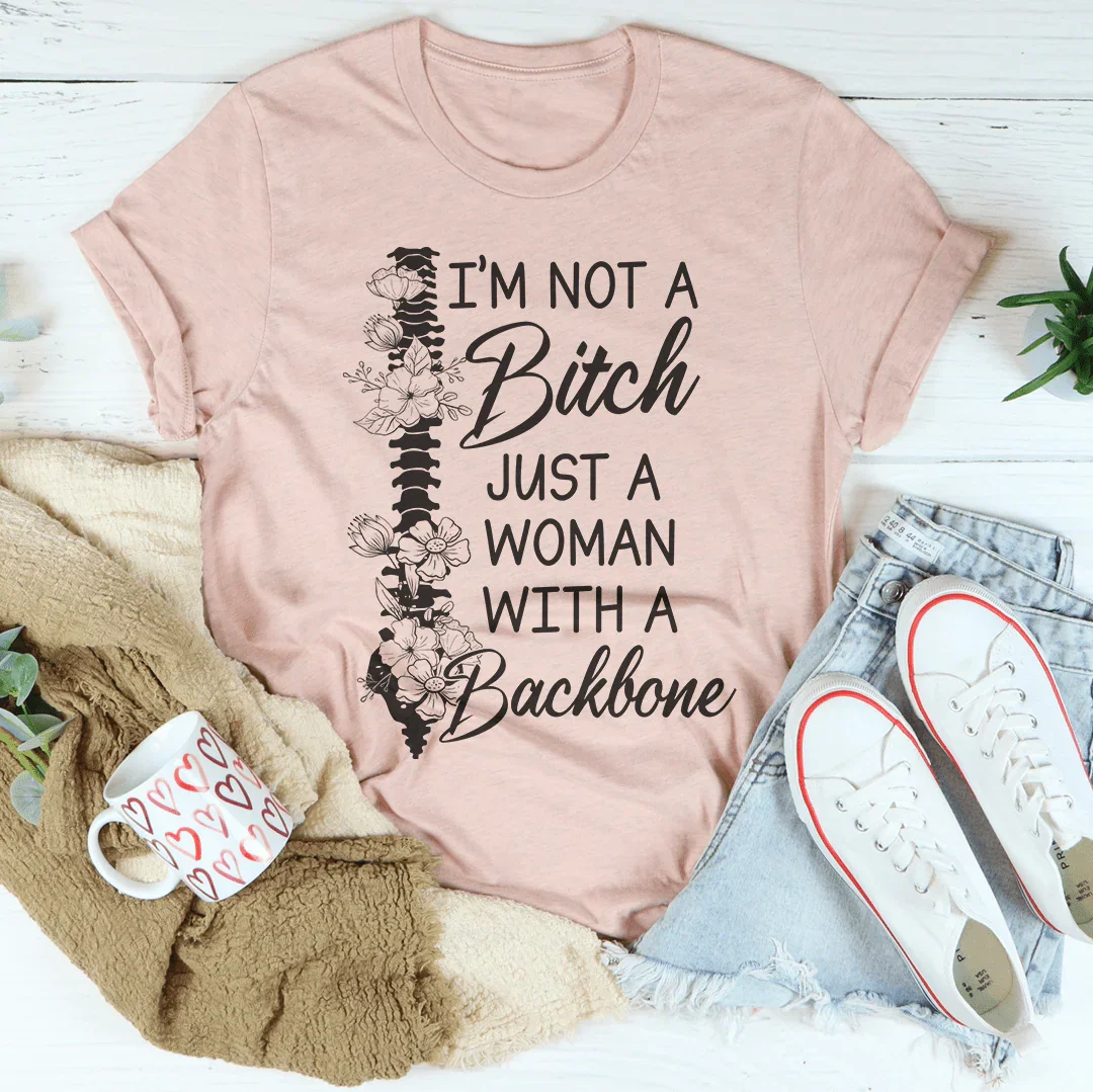I'm A Woman With A Backbone Tee - WonderingCloth