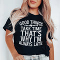 I'm Always Late Tee - WonderingCloth