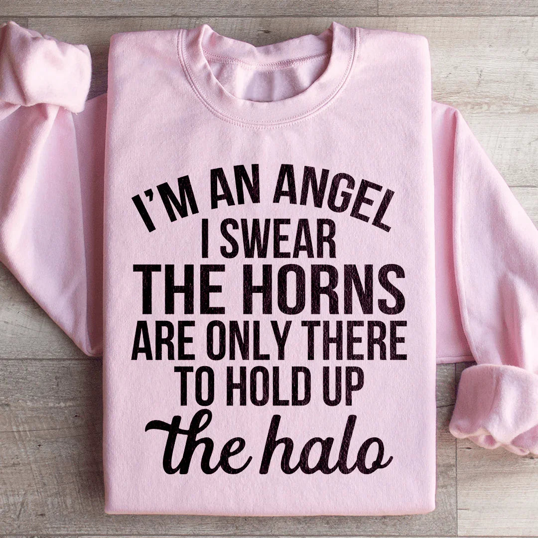 I'm An Angel I Swear Sweatshirt - WonderingCloth