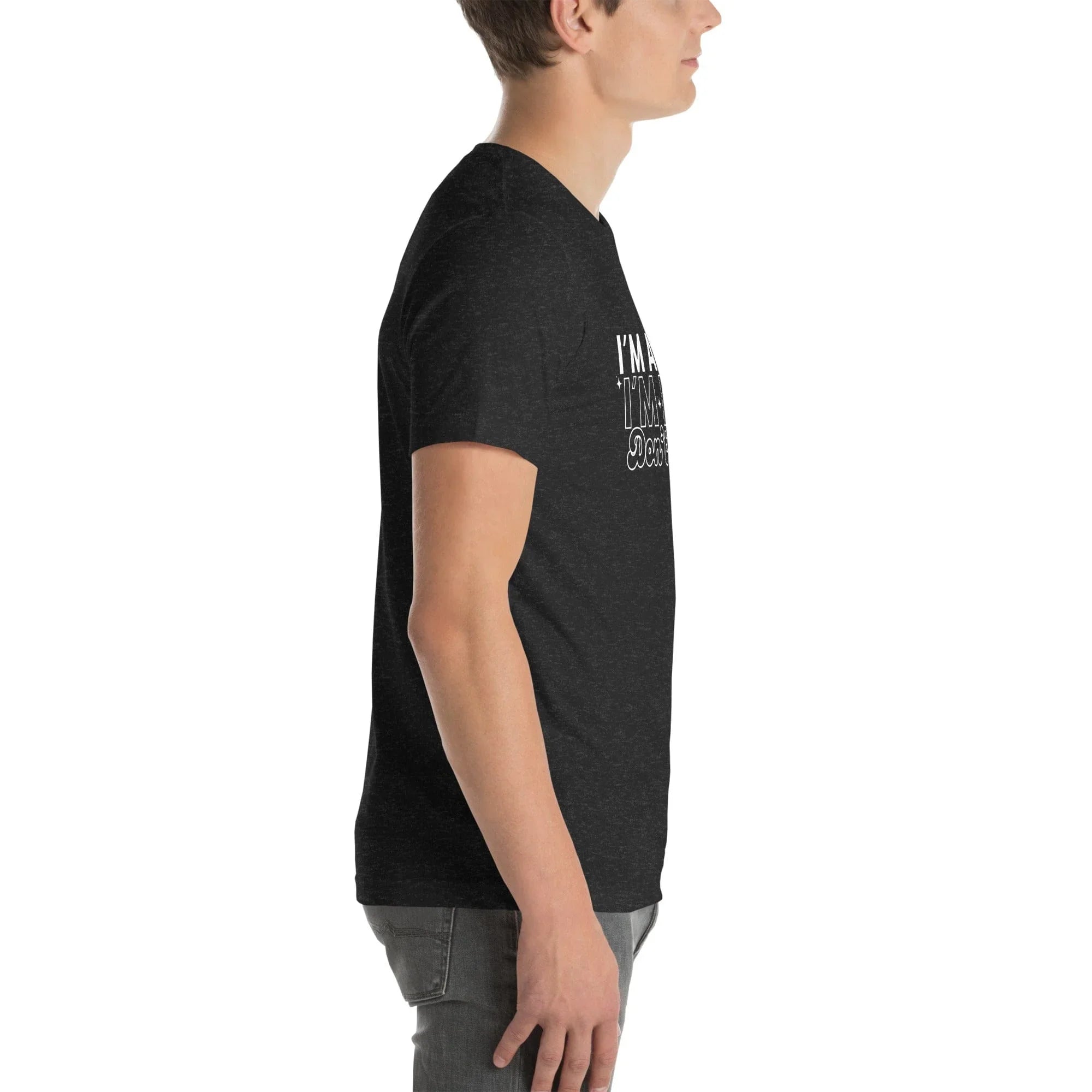 I'm Awake I'm Here Don't Push It Tee - WonderingCloth