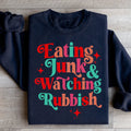I'm Eating Junk & Watching Rubbish Sweatshirt - WonderingCloth