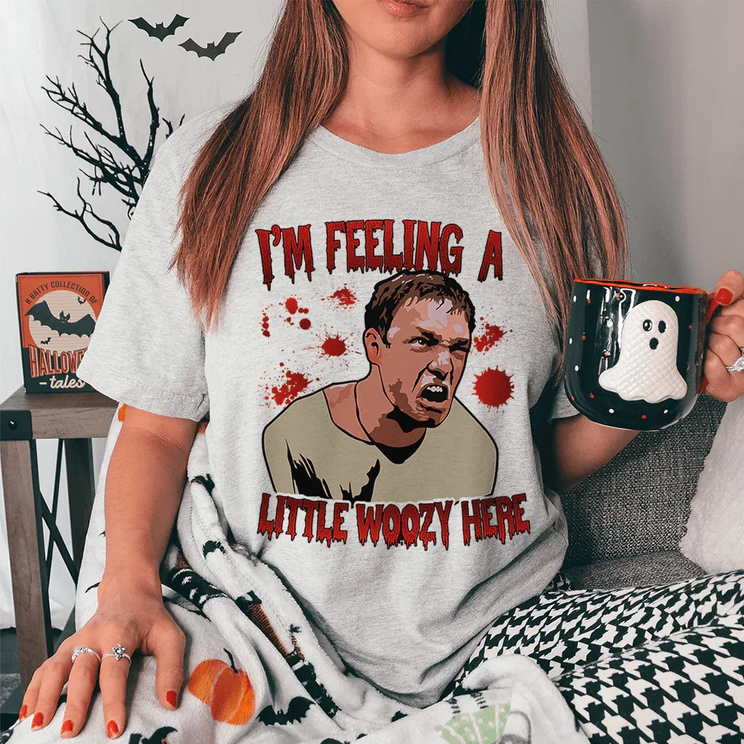 I'm Feeling A Little Woozy Here Tee - WonderingCloth