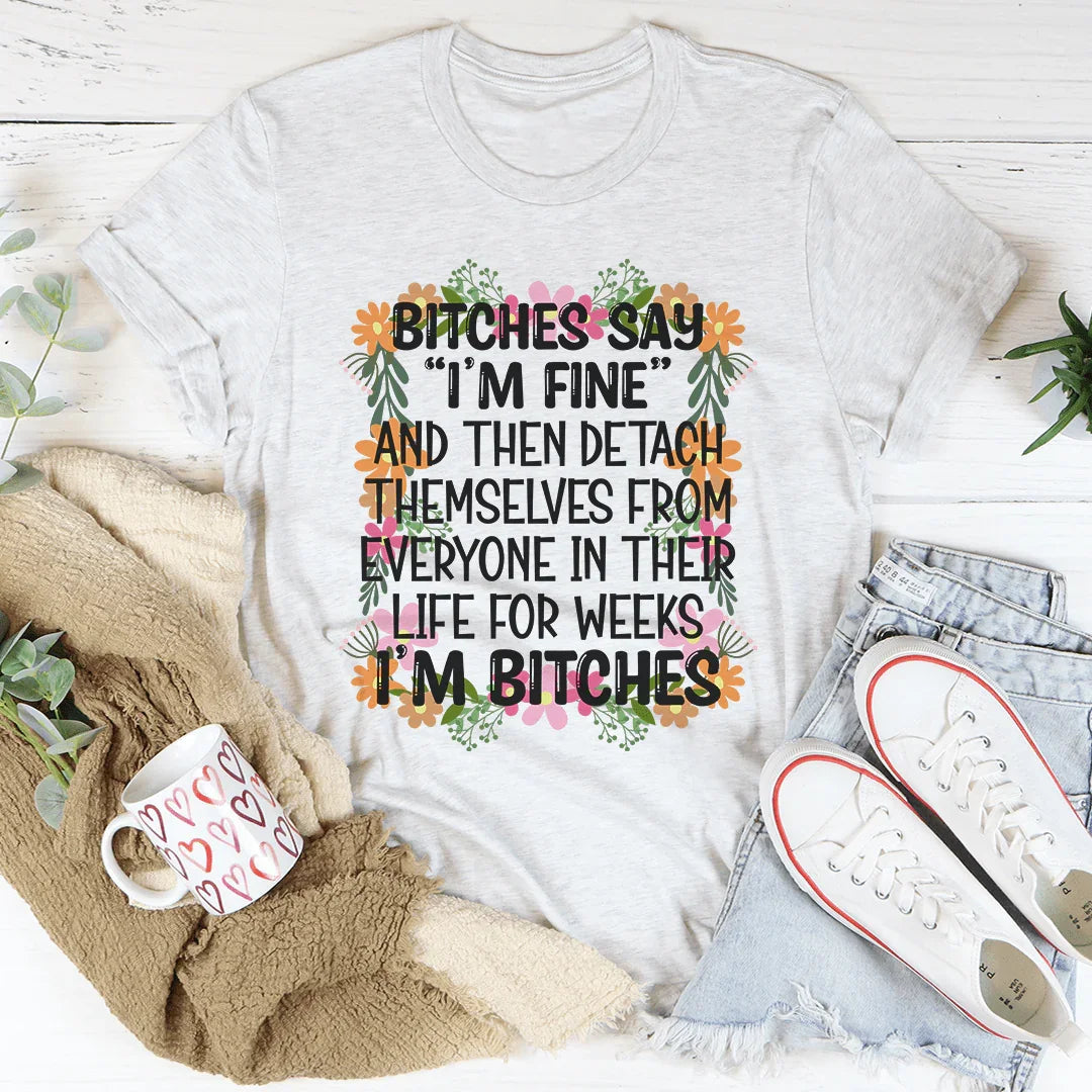 I'm Fine Tee - WonderingCloth