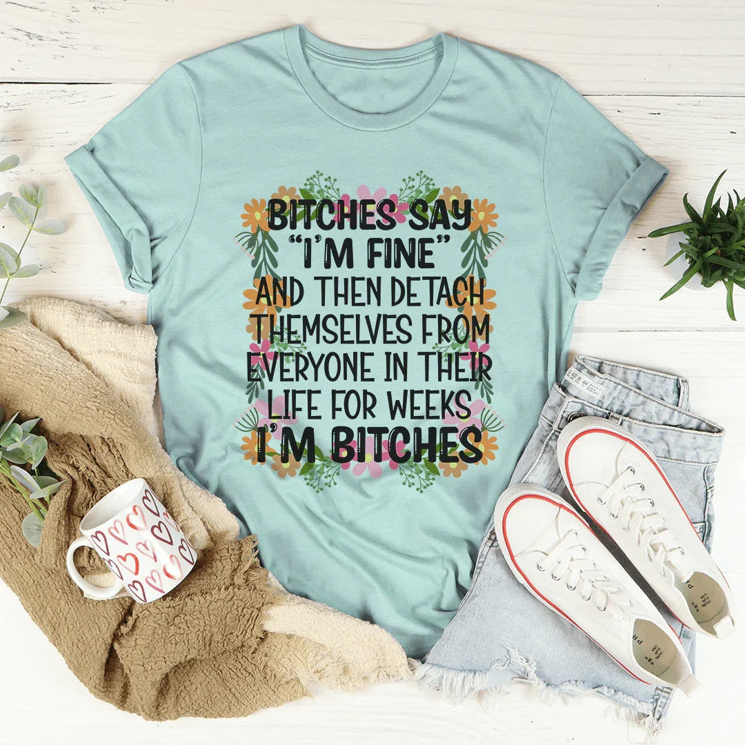 I'm Fine Tee - WonderingCloth
