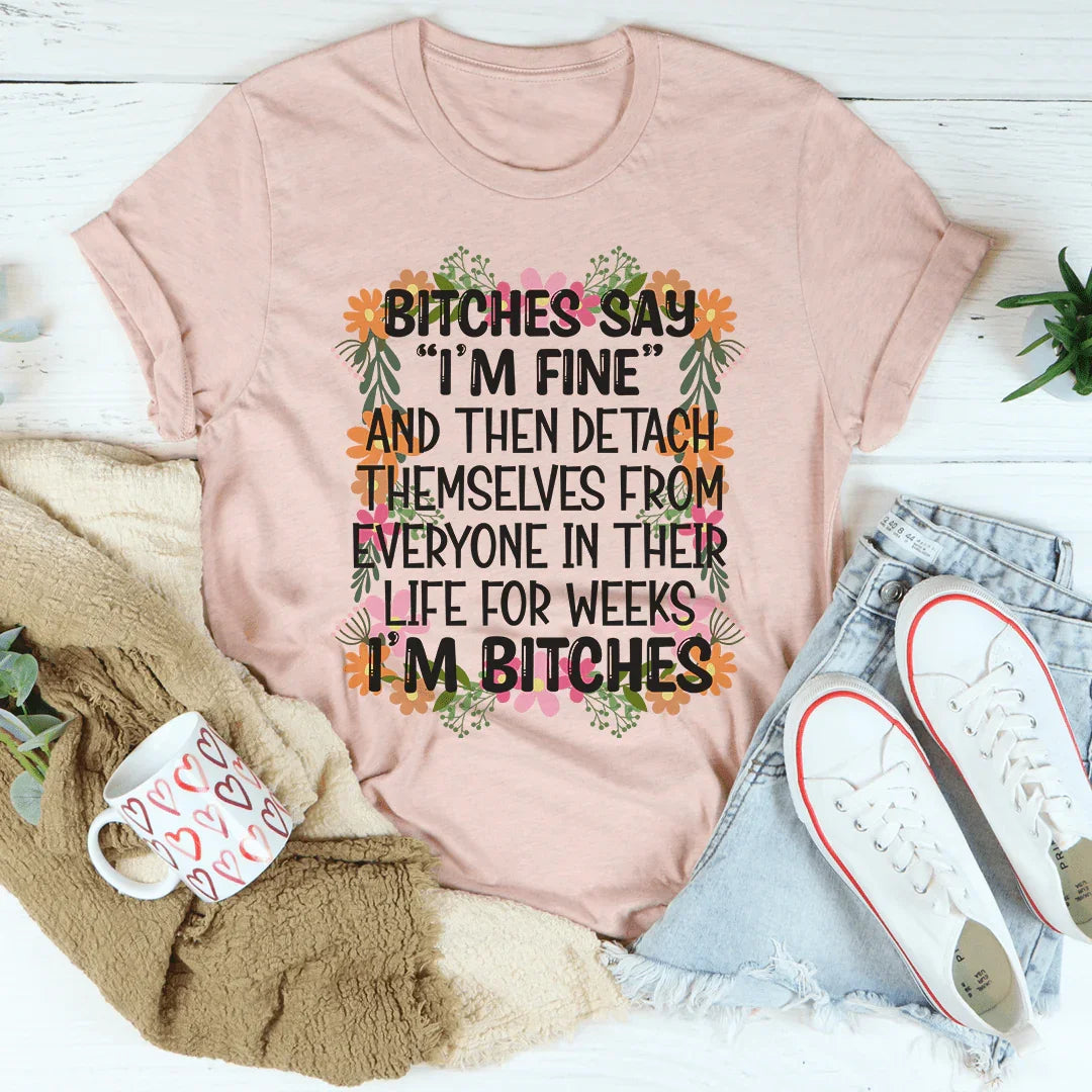 I'm Fine Tee - WonderingCloth