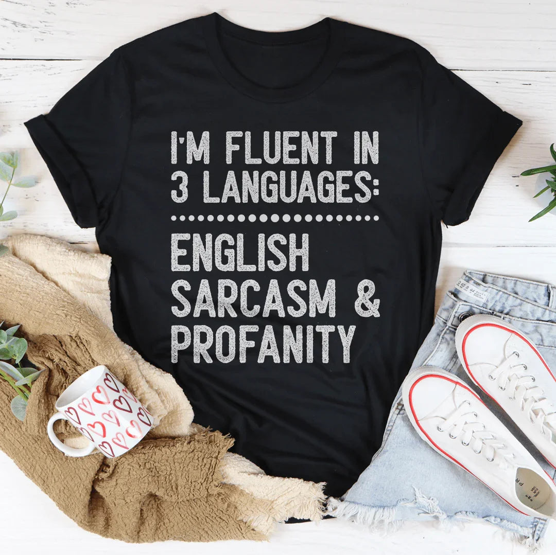 I'm Fluent In 3 Languages Tee - WonderingCloth