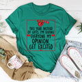 I'm Giving Everyone My Opinion This Year Tee - WonderingCloth