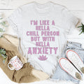 I'm Hella Chill Person But With Hella Anxiety - WonderingCloth