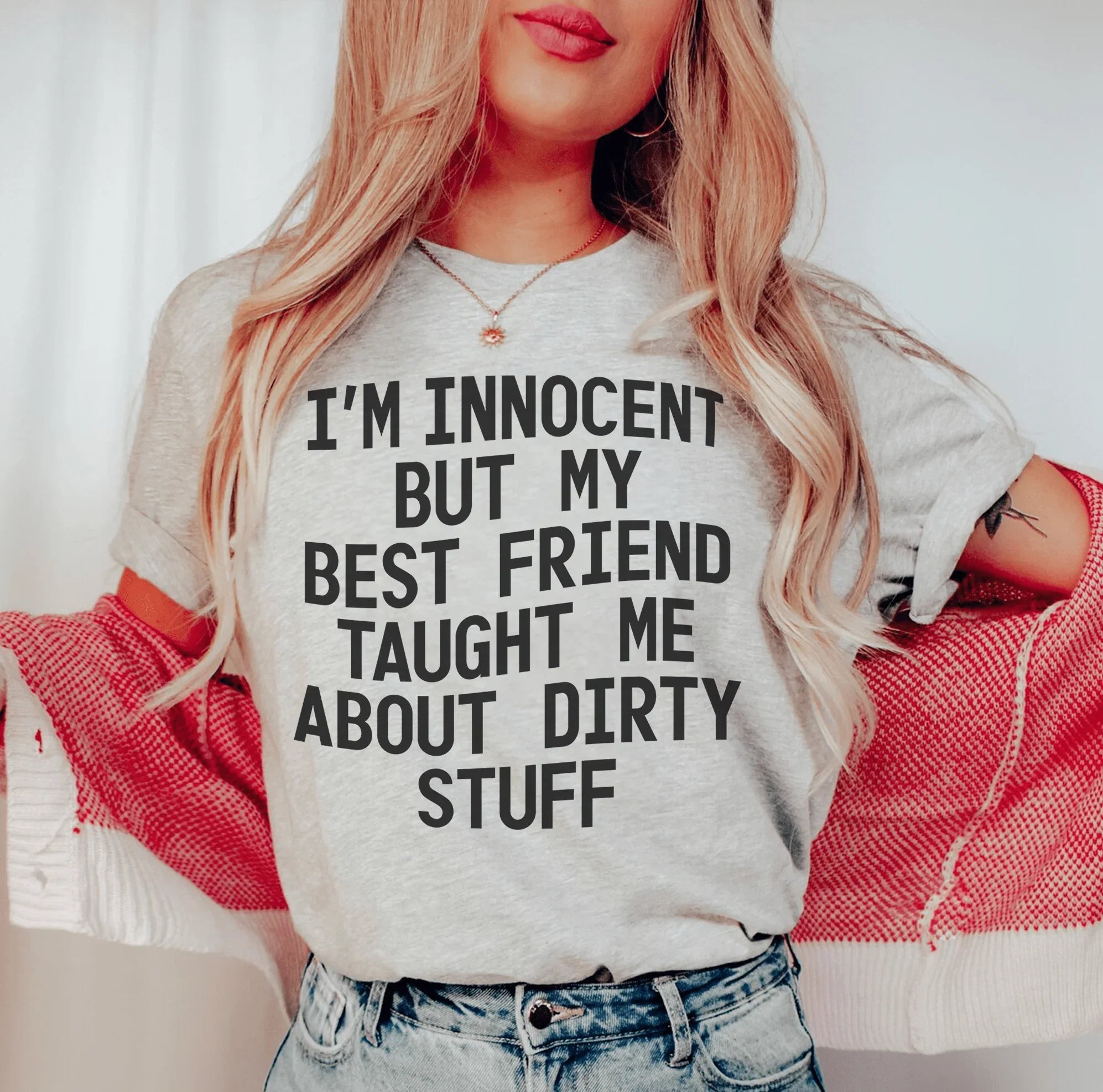 I'm Innocent But My Friend Taught Me About Dirty Stuff Tee - WonderingCloth