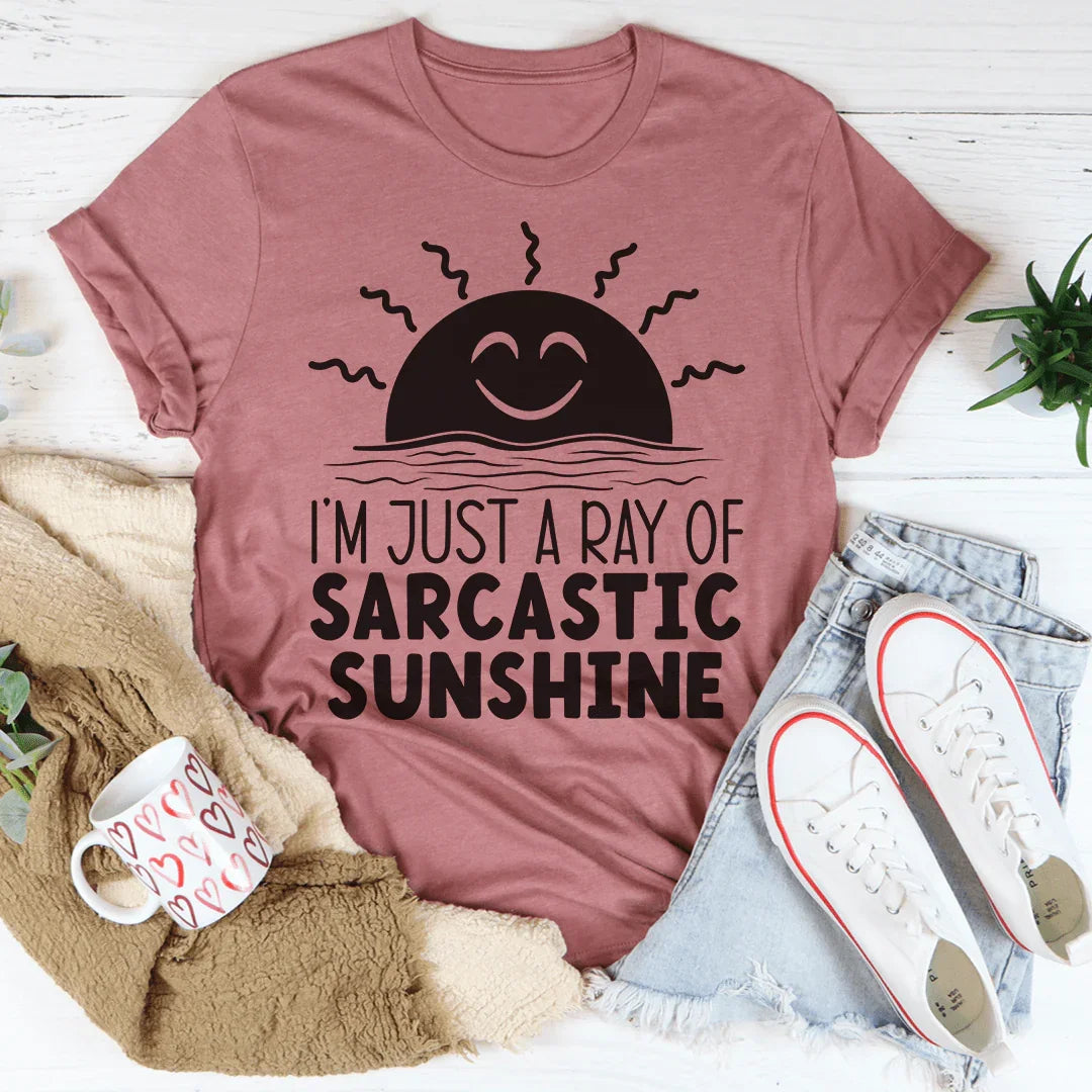 I'm Just A Ray Of Sarcastic Sunshine Tee - WonderingCloth