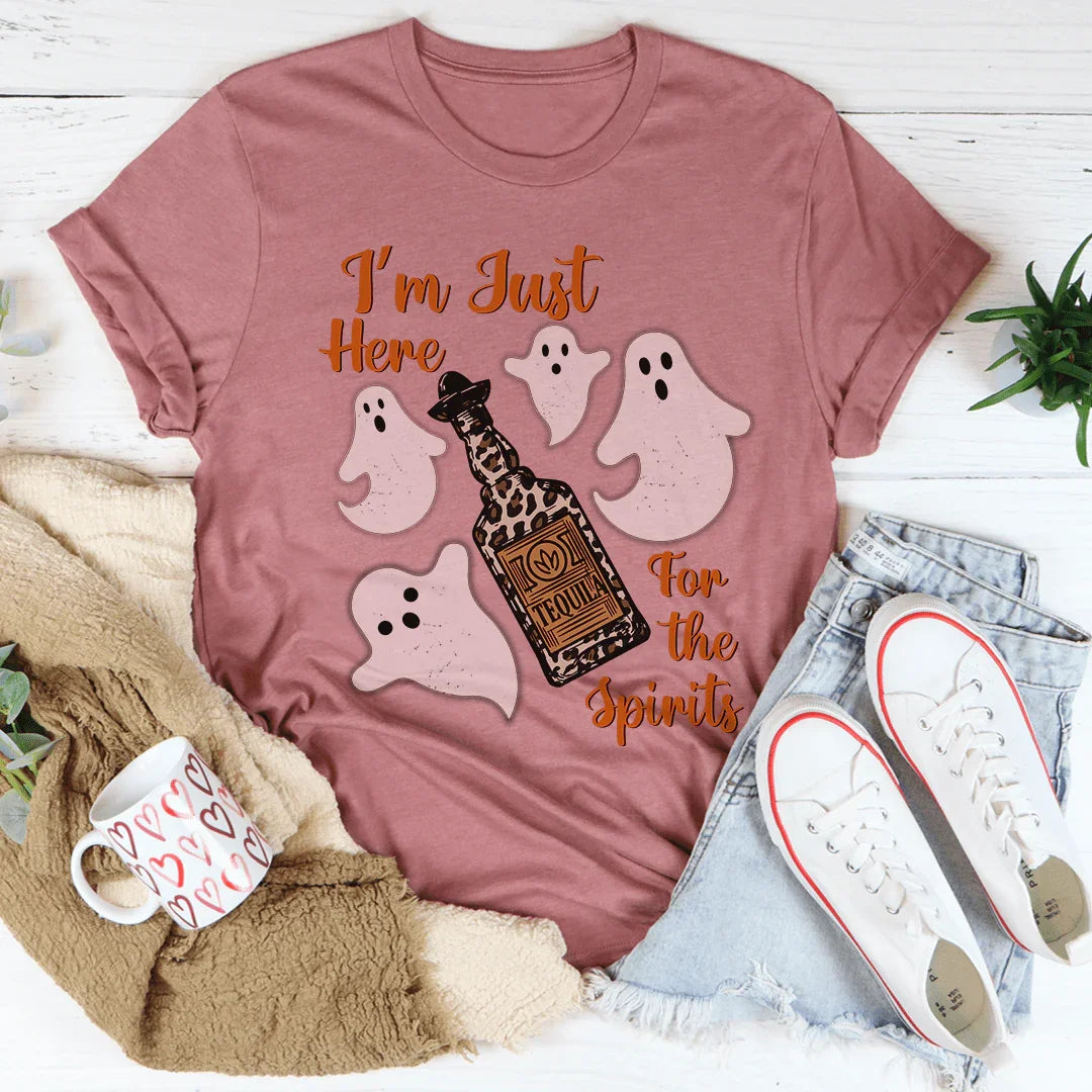 I'm Just Here For The Spirits Tequila Tee - WonderingCloth