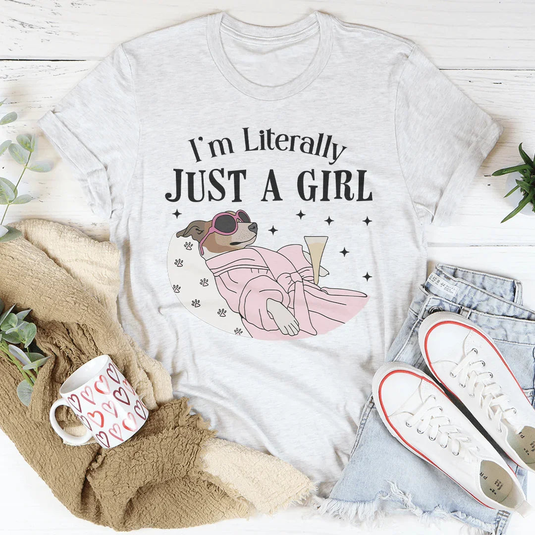 I'm Literally Just A Girl Dog Tee - WonderingCloth