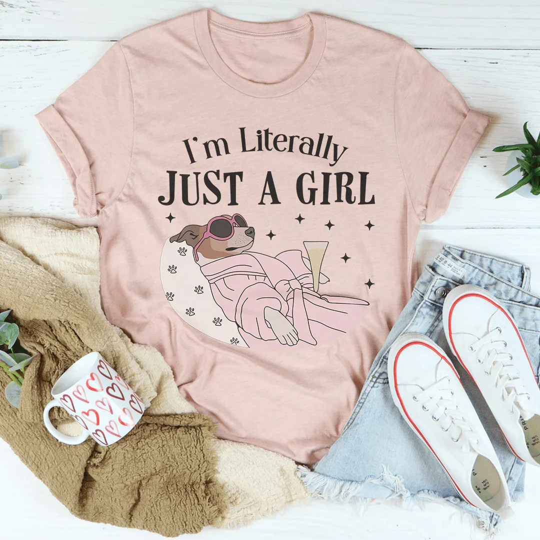 I'm Literally Just A Girl Dog Tee - WonderingCloth