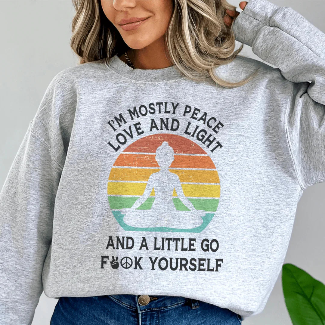 I'm Mostly Peace Love And Light Sweatshirt - WonderingCloth