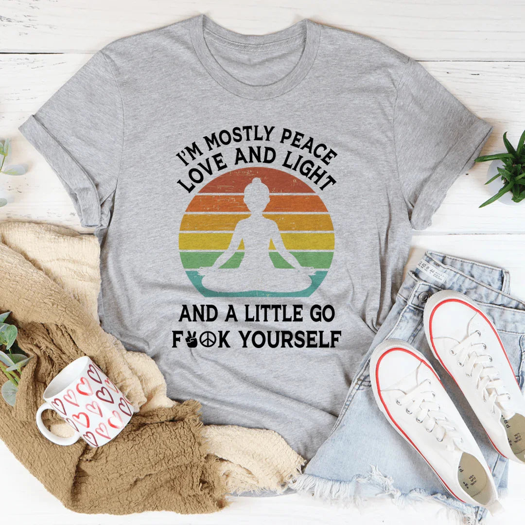 I'm Mostly Peace Love And Light Tee - WonderingCloth