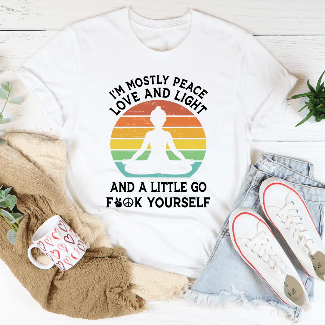 I'm Mostly Peace Love And Light Tee - WonderingCloth