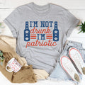 I'm Not Drunk I'm Patriotic Tee - WonderingCloth