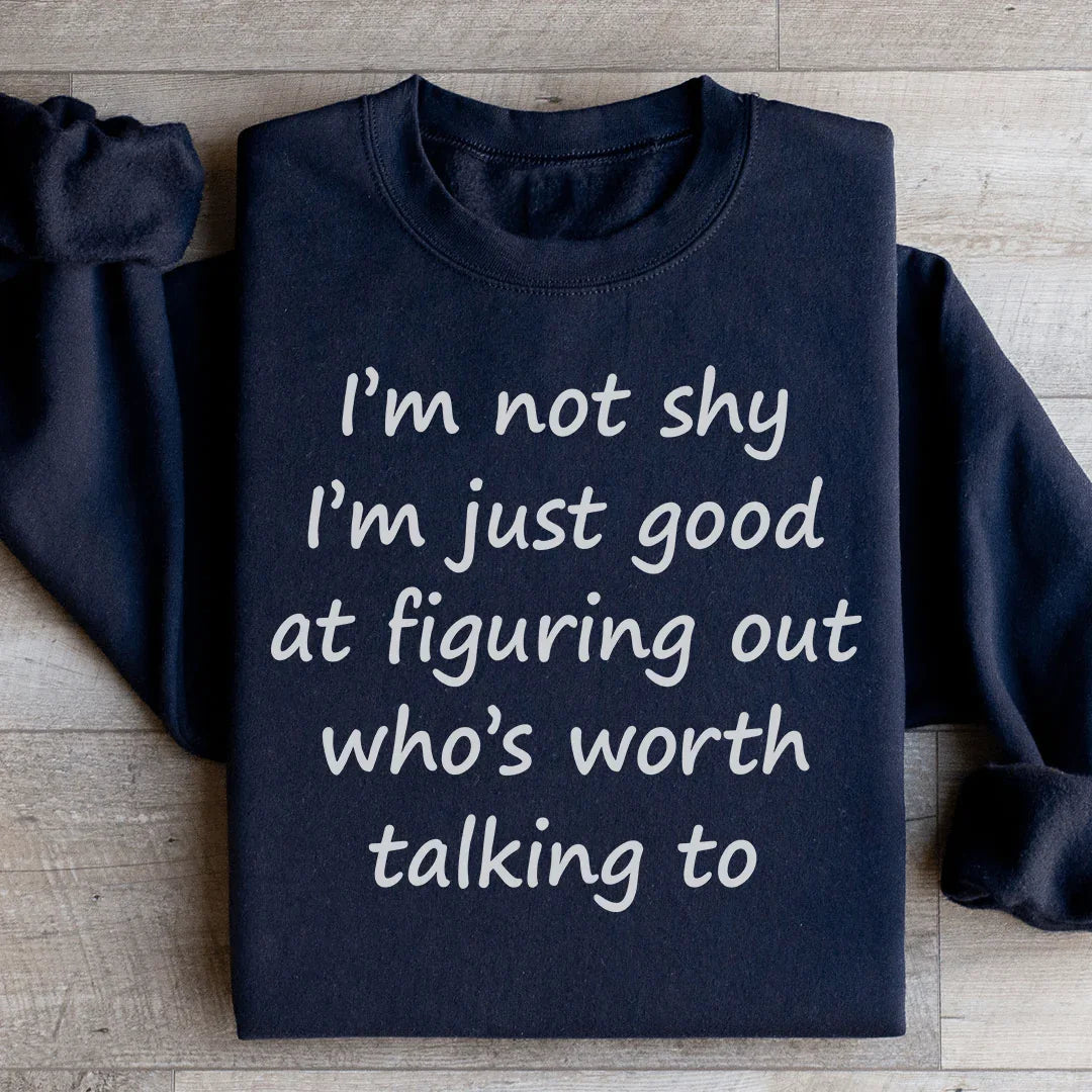 I'm Not Shy Sweatshirt - WonderingCloth