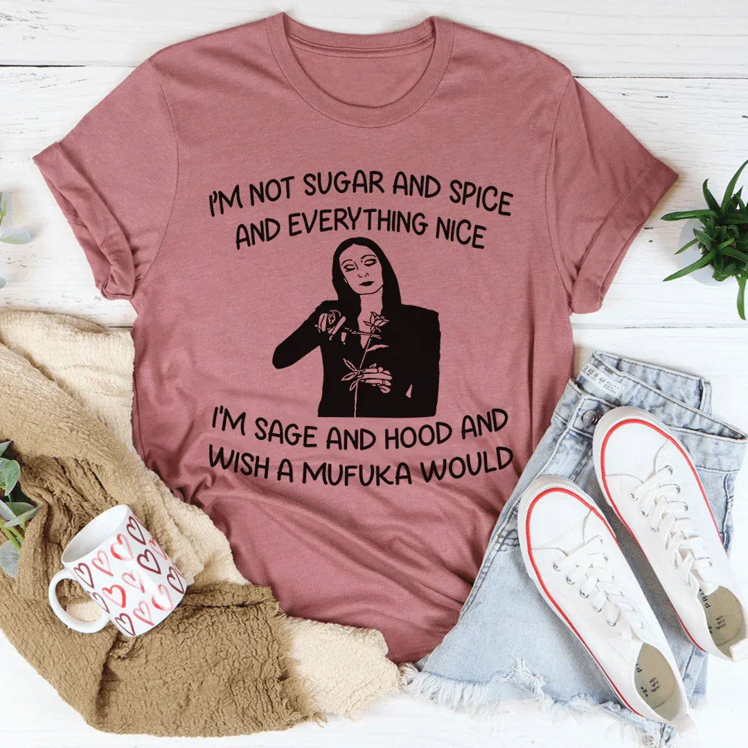I'm Not Sugar And Spice Tee - WonderingCloth