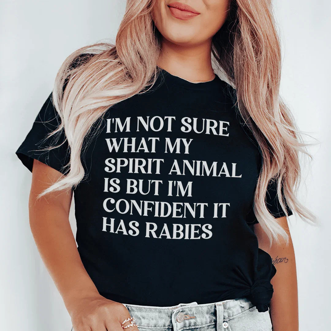 I'm Not Sure What My Spirit Animal Is Tee - WonderingCloth