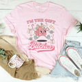 I'm The Gift B-tches Tee - WonderingCloth