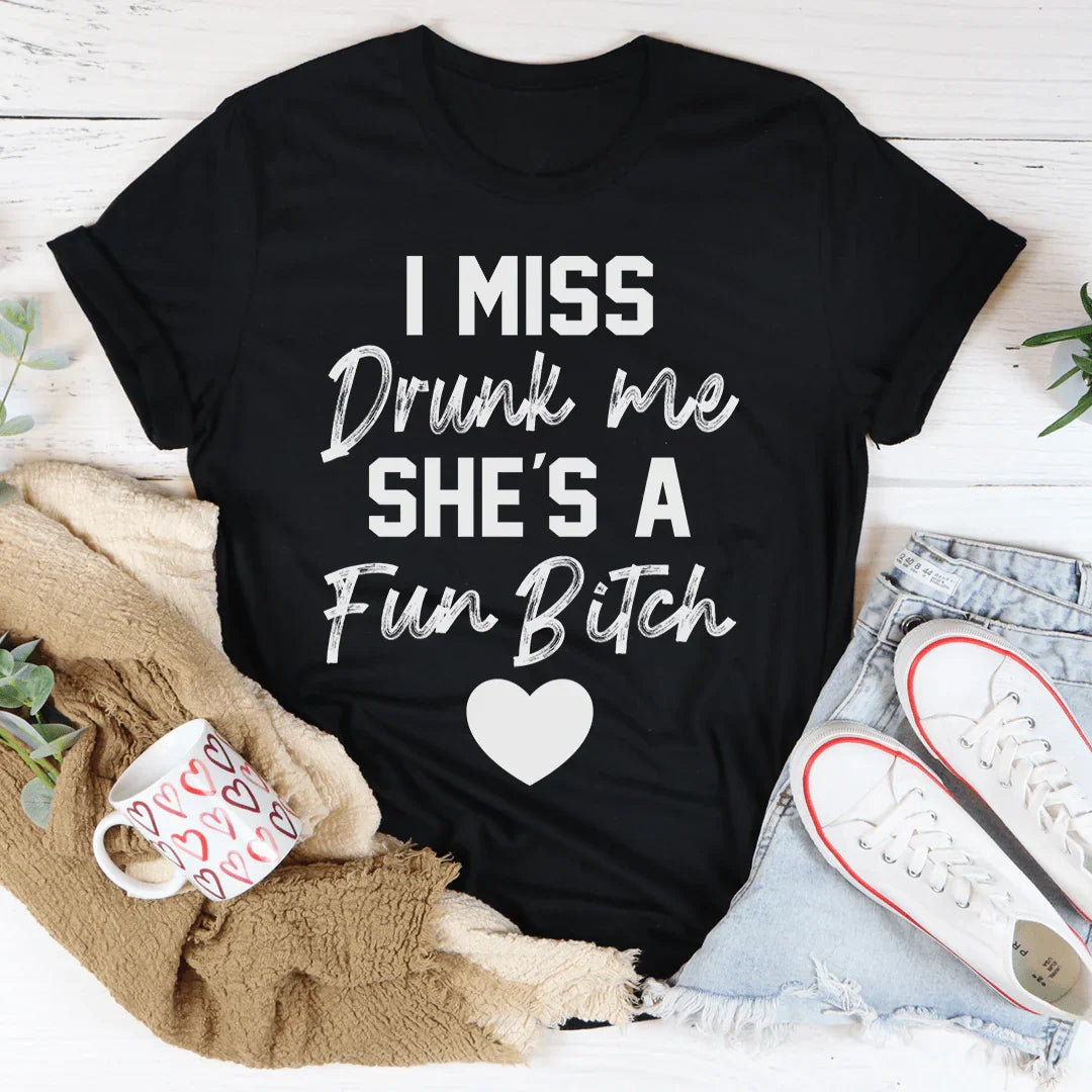 I Miss Drunk Me Tee - WonderingCloth