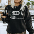 I Need A Huge Glass Of Wine Sweatshirt - WonderingCloth