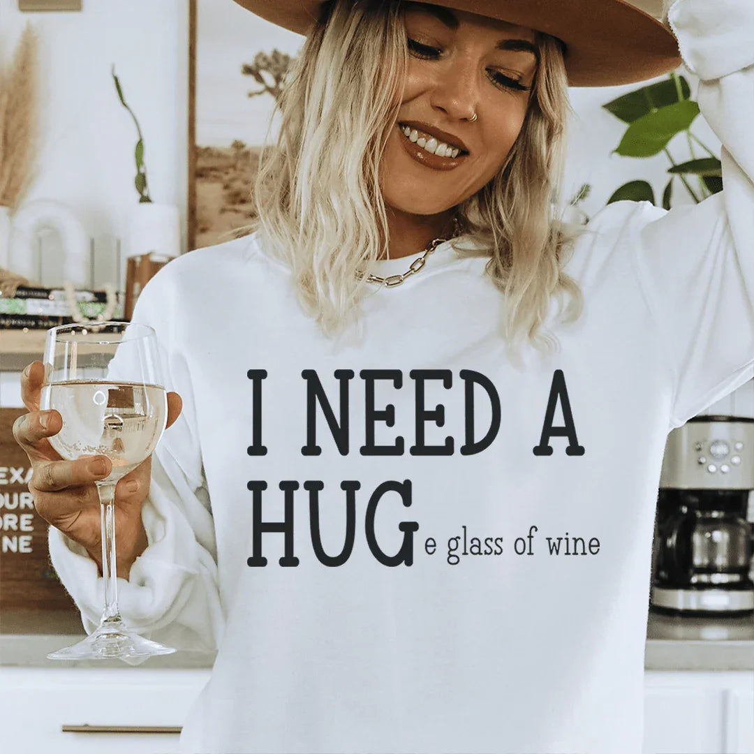 I Need A Huge Glass Of Wine Sweatshirt - WonderingCloth