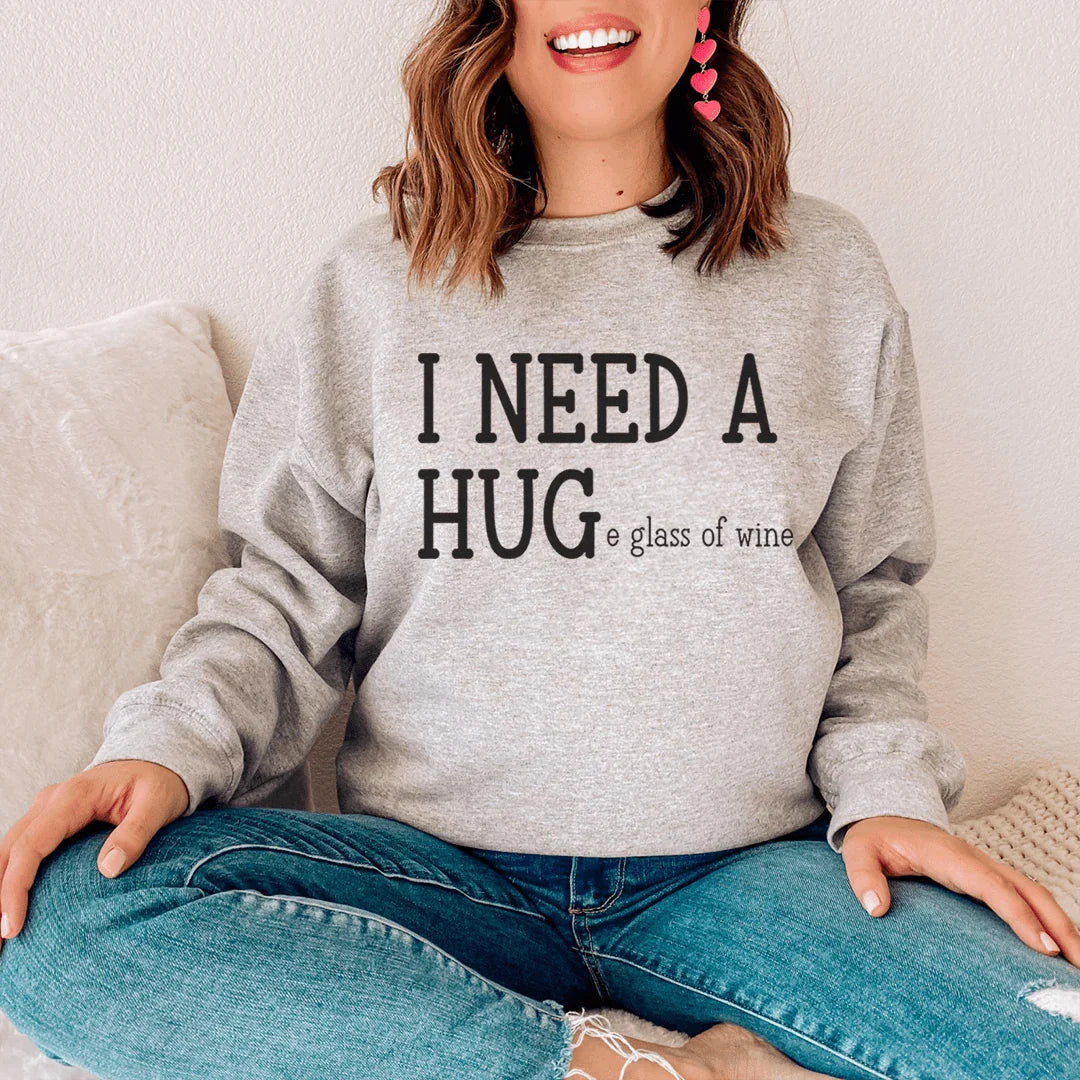 I Need A Huge Glass Of Wine Sweatshirt - WonderingCloth