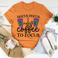 I Need Coffee To Focus Tee - WonderingCloth