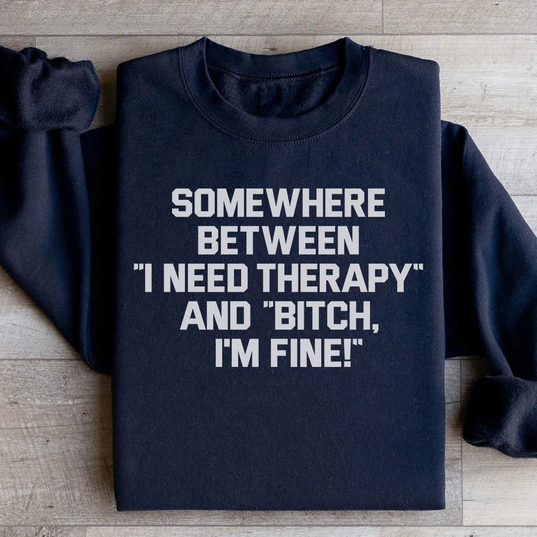 I Need Therapy Sweatshirt - WonderingCloth