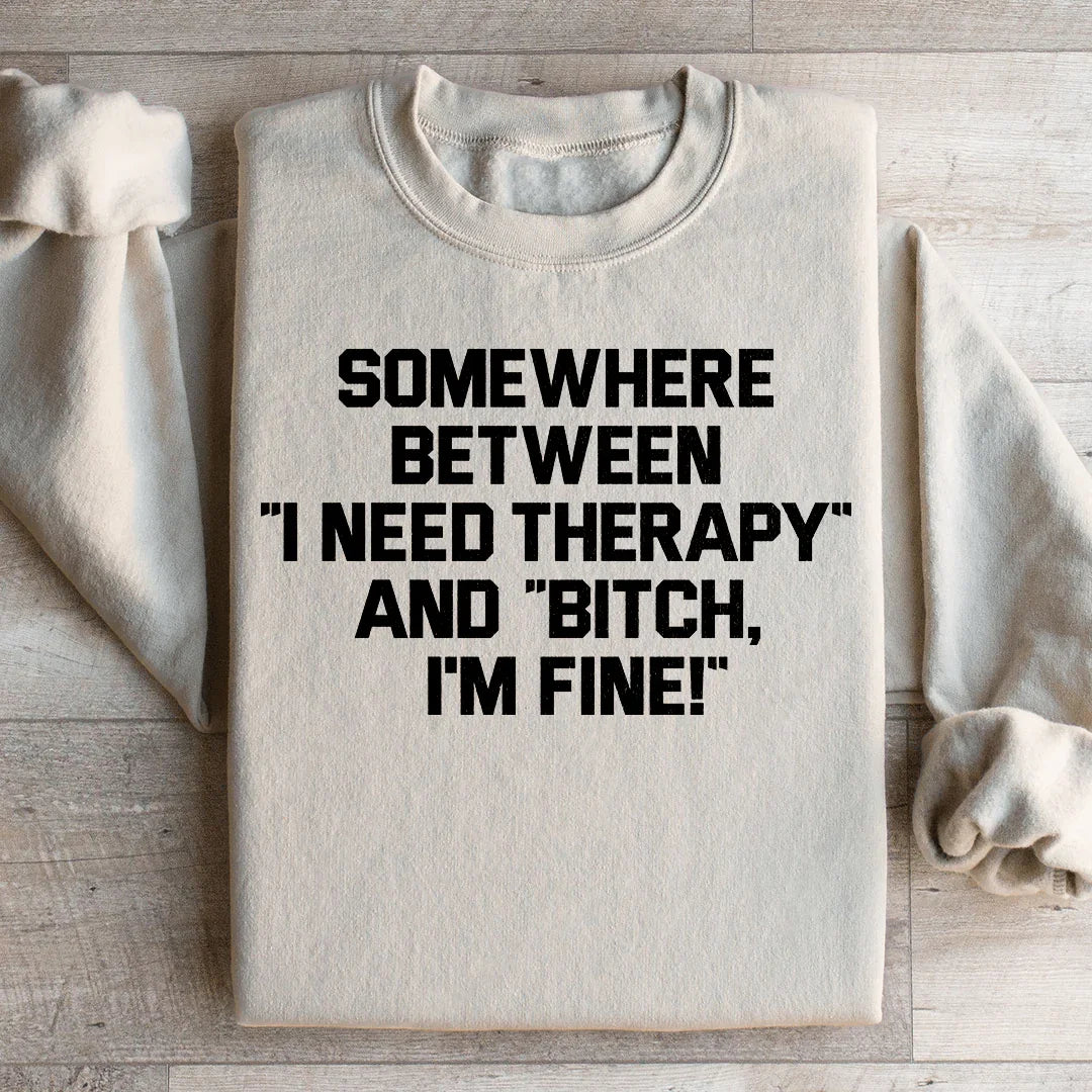I Need Therapy Sweatshirt - WonderingCloth