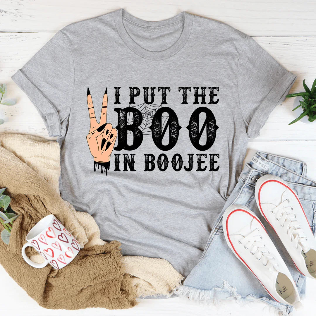 I Put The Boo In Boojee Tee - WonderingCloth