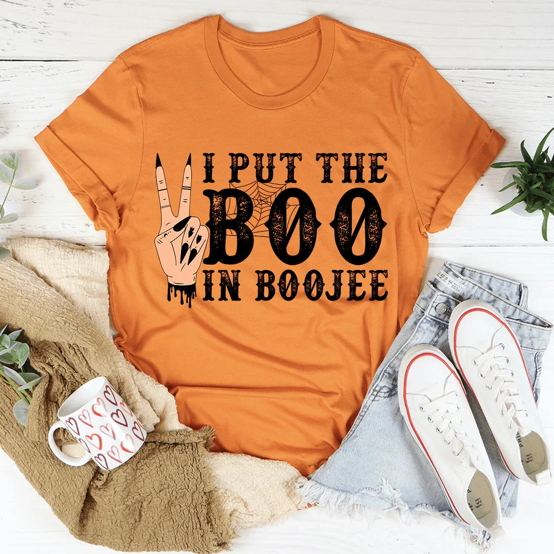 I Put The Boo In Boojee Tee - WonderingCloth
