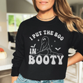 I Put The Boo In Booty Sweatshirt - WonderingCloth