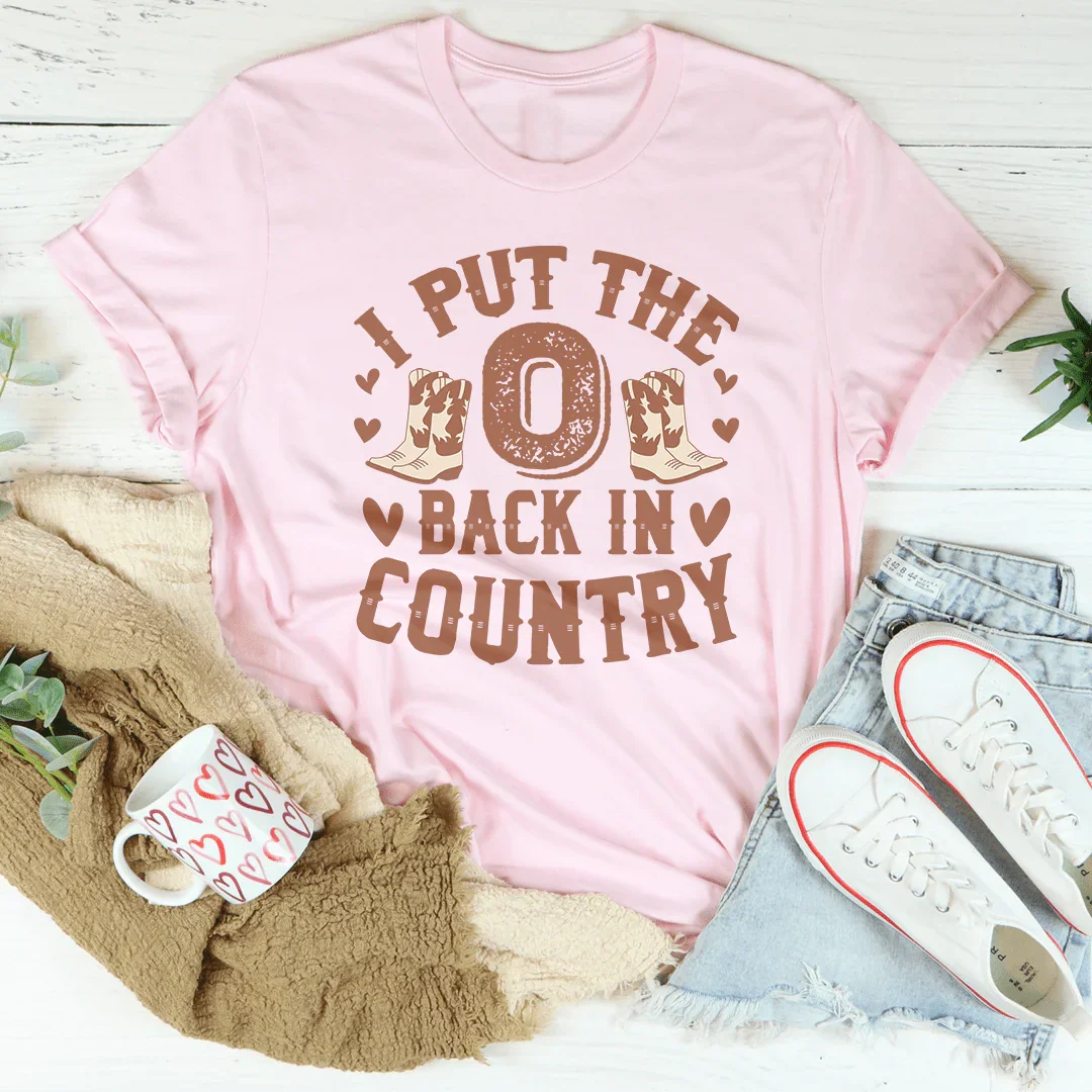 I Put The O Back In Country Tee - WonderingCloth