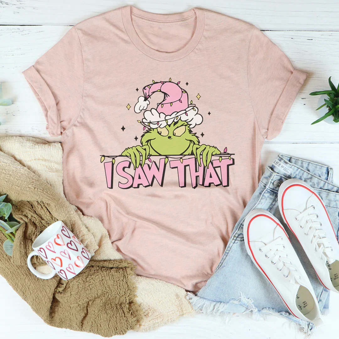 I Saw That Tee - WonderingCloth