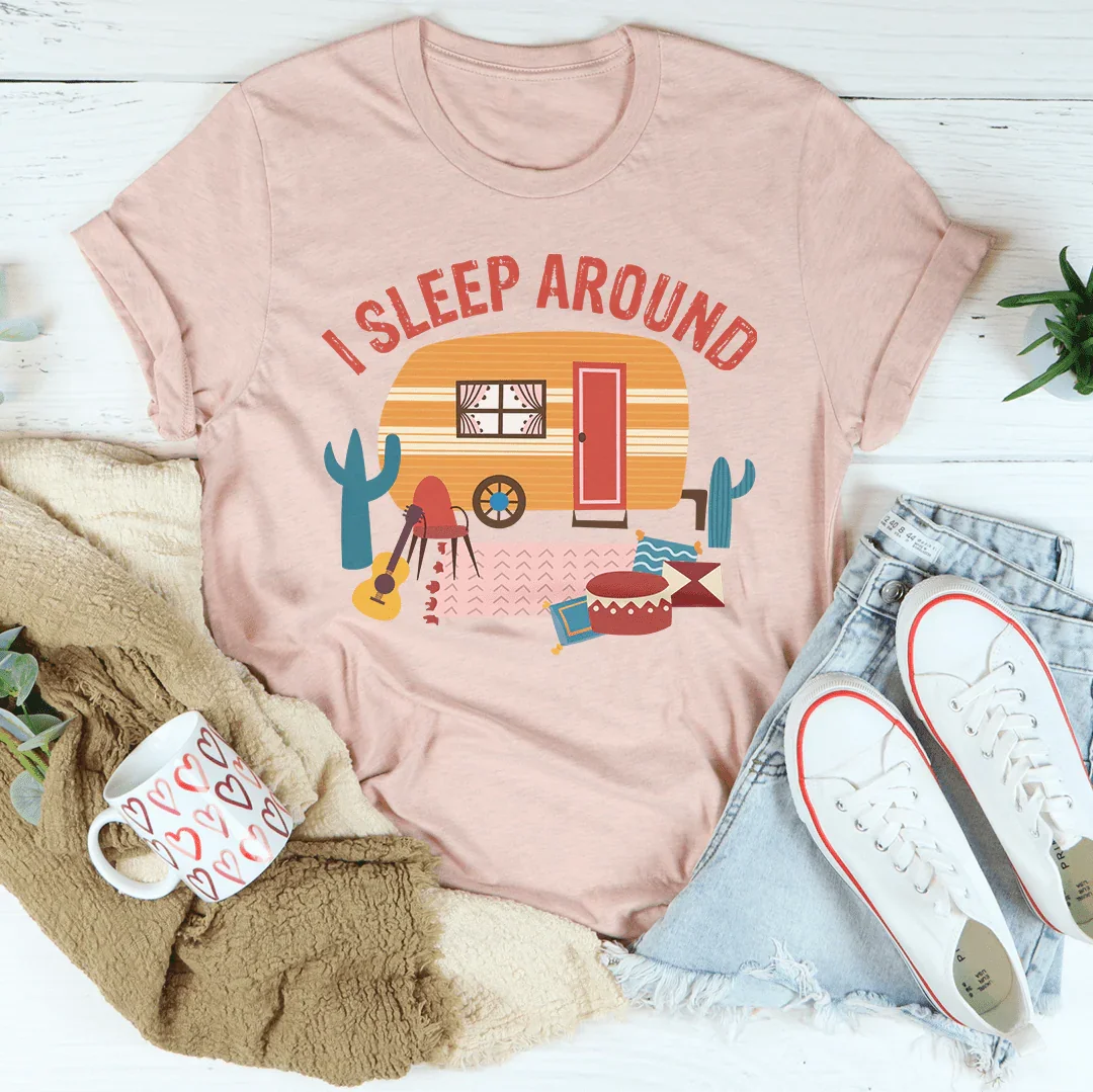 I Sleep Around Tee - WonderingCloth