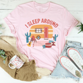 I Sleep Around Tee - WonderingCloth