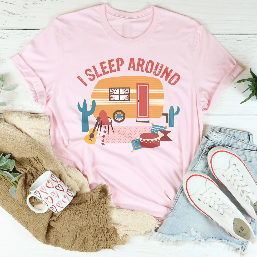 I Sleep Around Tee - WonderingCloth