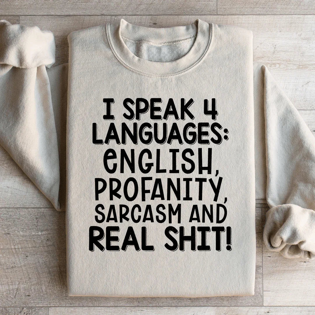 I Speak Four Languages Sweatshirt - WonderingCloth