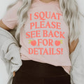 I Squat Please See Back For Details Tee - WonderingCloth