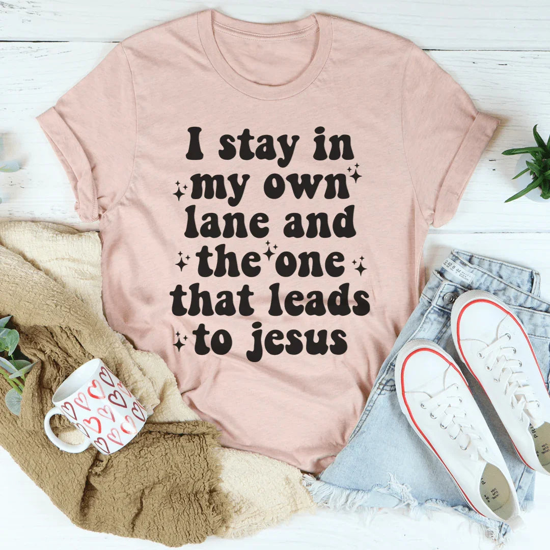 I Stay In My Own Lane Tee - WonderingCloth