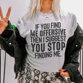 I Suggest You Stop Finding Me Tee - WonderingCloth